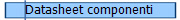 Datasheet componenti