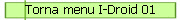 Torna menu I-Droid 01